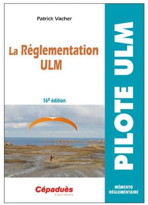 La réglementation du pilote ULM