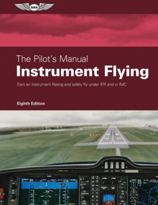 The Pilots Manual Vol 3 Instrument Flying